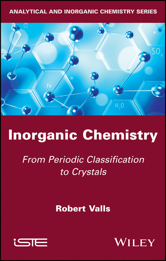 Inorganic Chemistry; From Periodic Classification to Crystals (Hardback) 9781786302540