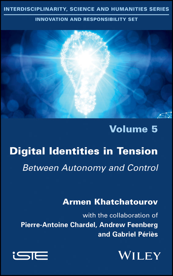 Digital Identities in Tension; Between Autonomy and Control (Hardback) 9781786304117