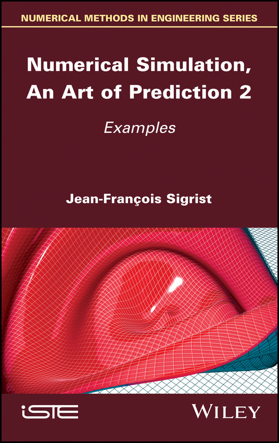 Numerical Simulation, An Art of Prediction, Volume 2; Examples (Hardback) 9781786304322