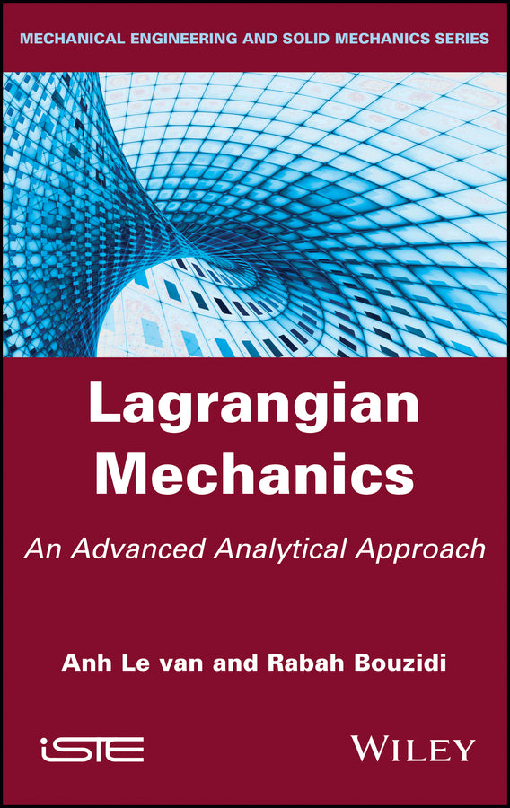 Lagrangian Mechanics; An Advanced Analytical Approach (Hardback) 9781786304360