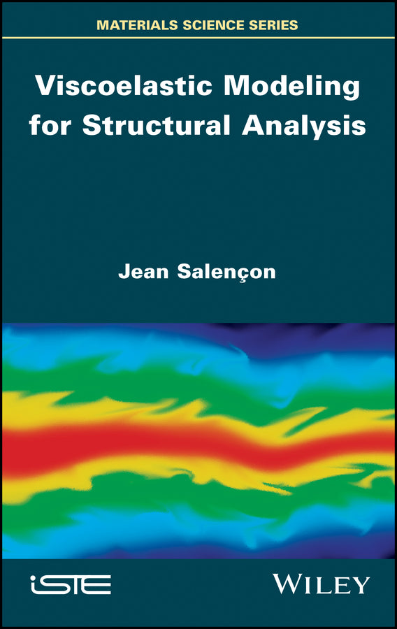 Viscoelastic Modeling for Structural Analysis (Hardback) 9781786304452