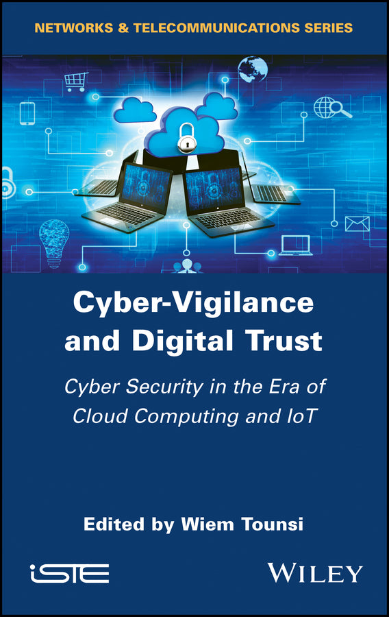 Cyber-Vigilance and Digital Trust; Cyber Security in the Era of Cloud Computing and IoT (Hardback) 9781786304483