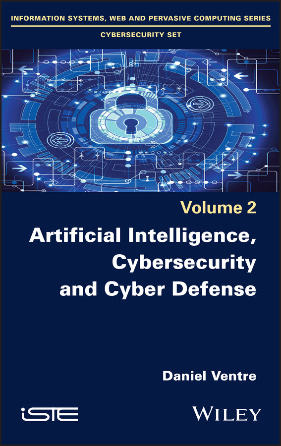 Artificial Intelligence, Cybersecurity and Cyber Defence (Hardback) 9781786304674