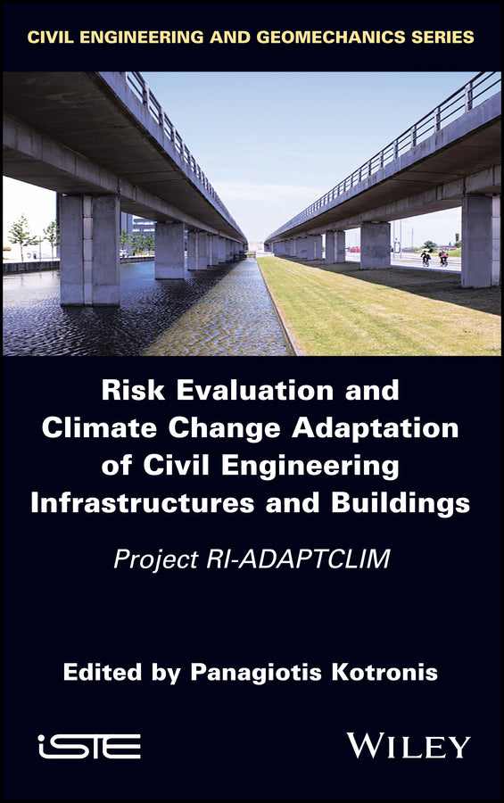 Risk Evaluation and Climate Change Adaptation of Civil Engineering Infrastructures and Buildings; Project RI-ADAPTCLIM (Hardback) 9781786304865