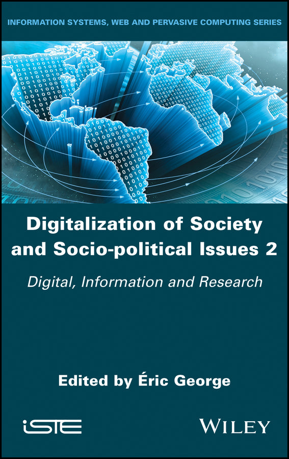 Digitalization of Society and Socio-political Issues 2; Digital, Information, and Research (Hardback) 9781786304988