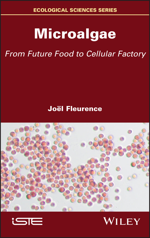 Microalgae; From Future Food to Cellular Factory (Hardback) 9781786305879