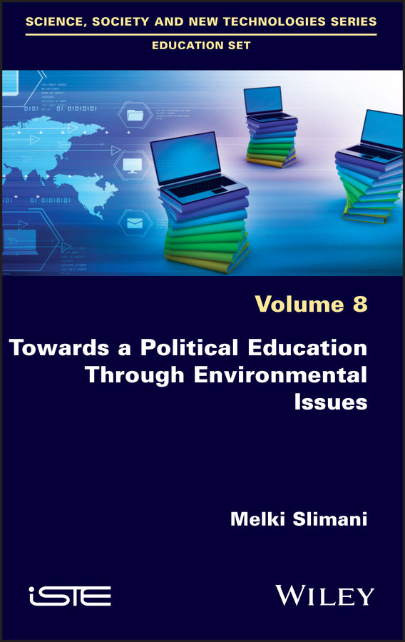 Towards a Political Education Through Environmental Issues (Hardback) 9781786305886