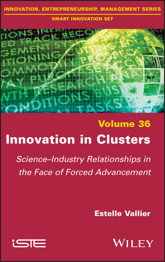 Innovation in Clusters; Science-Industry Relationships in the Face of Forced Advancement (Hardback) 9781786306258