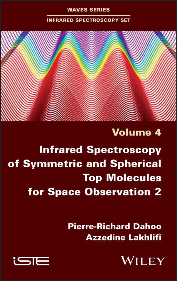 Infrared Spectroscopy of Symmetric and Spherical Top Molecules for Space Observation, Volume 2 (Hardback) 9781786306524