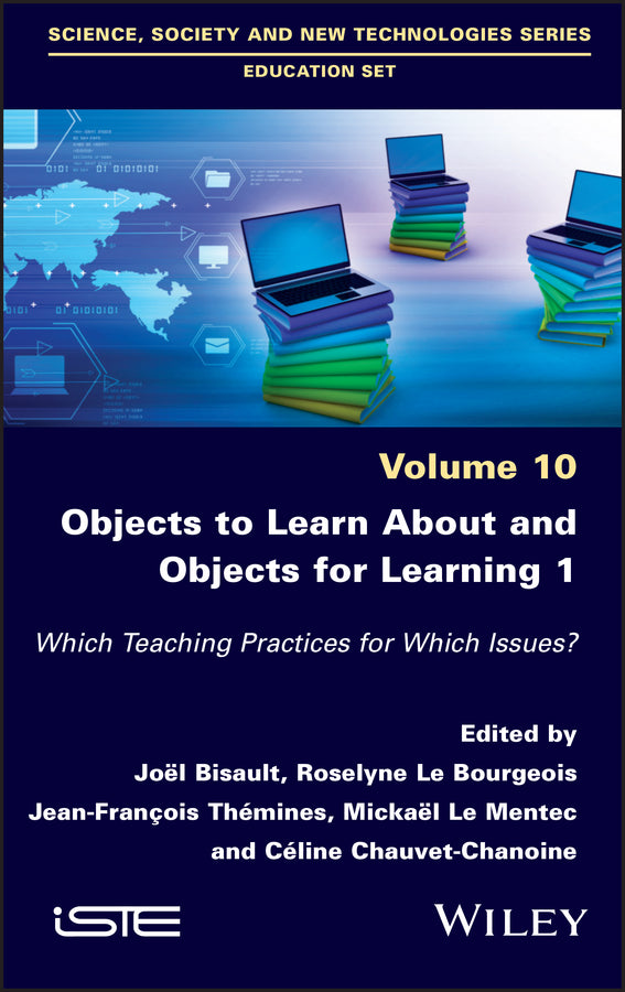 Objects to Learn about and Objects for Learning 1; Which Teaching Practices for Which Issues? (Hardback) 9781786306715