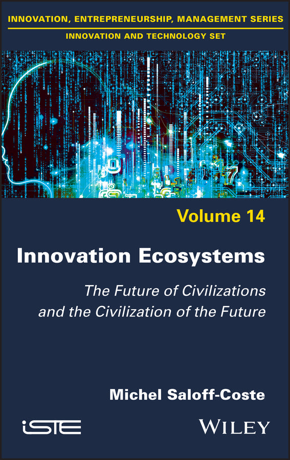 Innovation Ecosystems; The Future of Civilizations and the Civilization of the Future (Hardback) 9781786307002