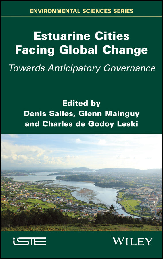 Estuarine Cities Facing Global Change; Towards Anticipatory Governance (Hardback) 9781786307101