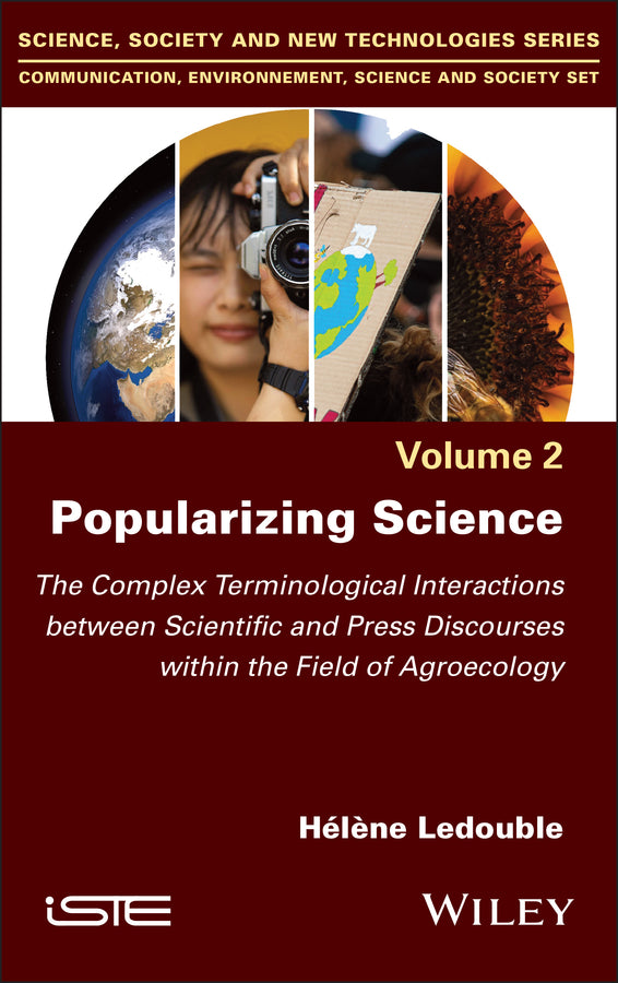 Popularizing Science; The Complex Terminological Interactions between Scientific and Press Discourses within the Field of Agroecology (Hardback) 9781786307125