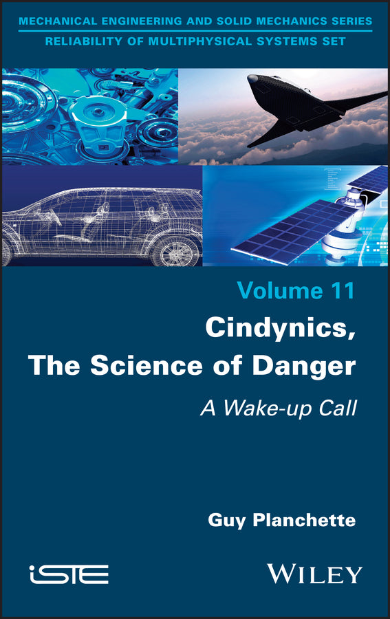 Cindynics, The Science of Danger; A Wake-up Call (Hardback) 9781786307286