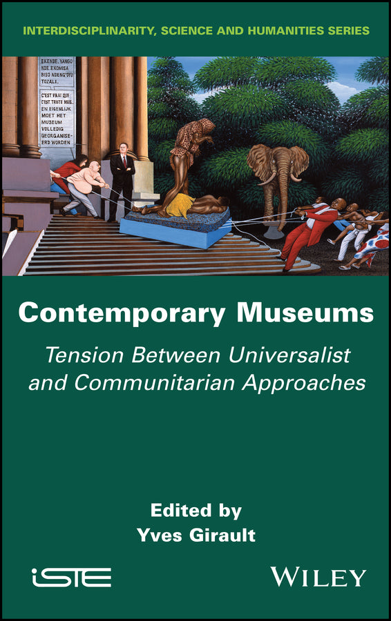 Contemporary Museums; Tension between Universalist and Communitarian Approaches (Hardback) 9781786307453