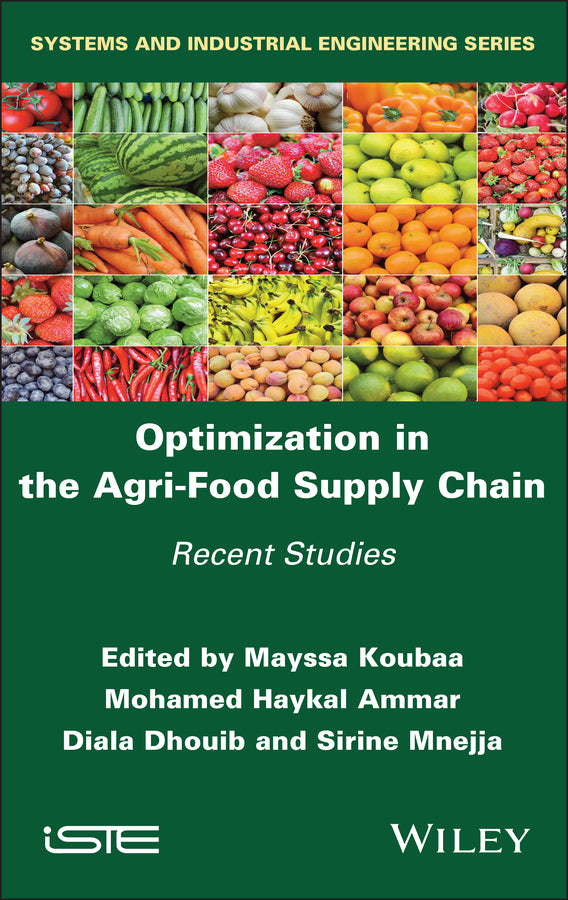 Optimization in the Agri-Food Supply Chain; Recent Studies (Hardback) 9781786308092