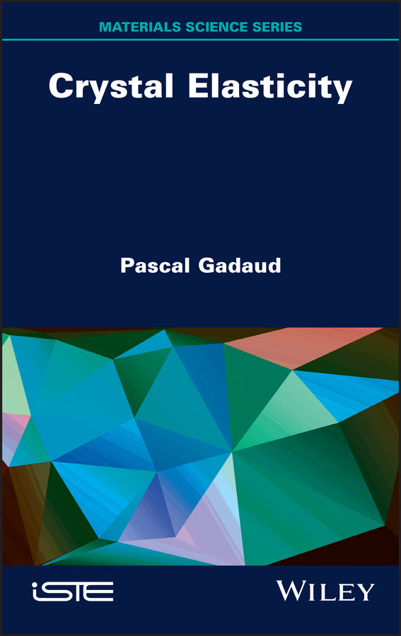 Crystal Elasticity (Hardback) 9781786308221