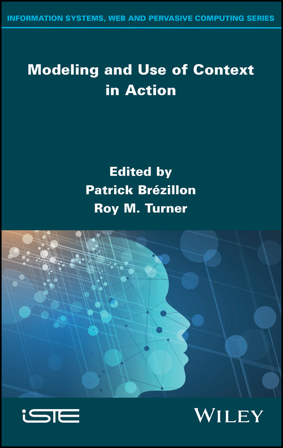 Modeling and Use of Context in Action (Hardback) 9781786308290