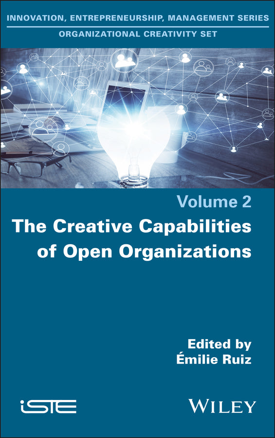 The Creative Capabilities of Open Organizations (Hardback) 9781786308382
