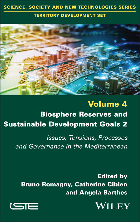 Biosphere Reserves and Sustainable Development Goals 2; Issues, Tensions, Processes and Governance in the Mediterranean (Hardback) 9781786308429