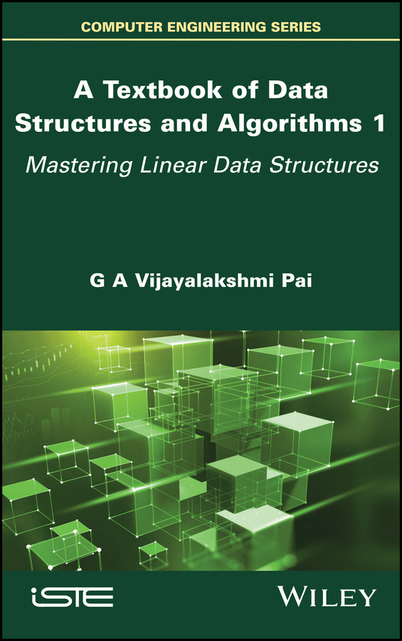 A Textbook of Data Structures and Algorithms, Volume 1; Mastering Linear Data Structures (Hardback) 9781786308696