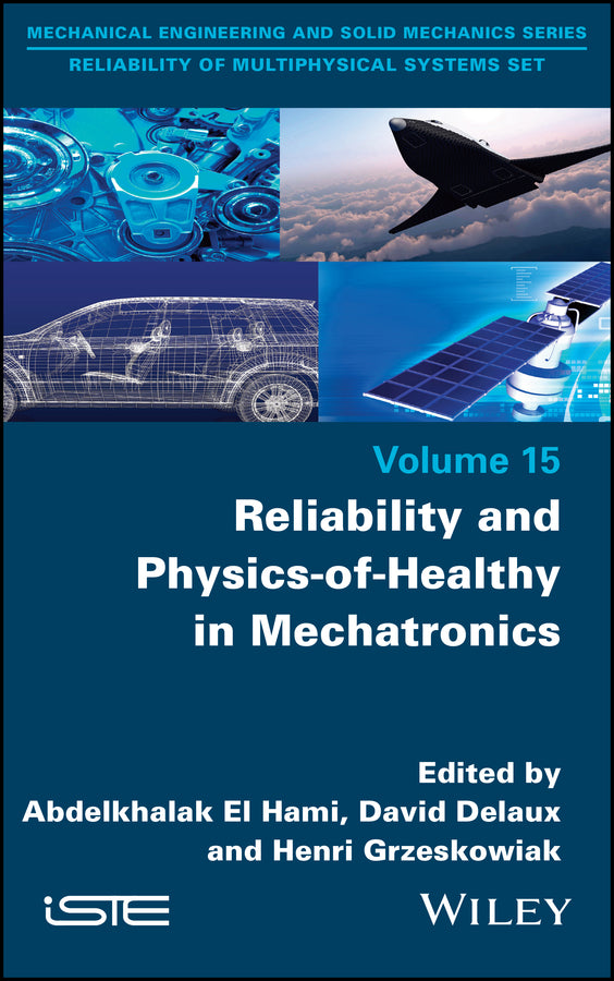Reliability and Physics-of-Healthy in Mechatronics (Hardback) 9781786308818
