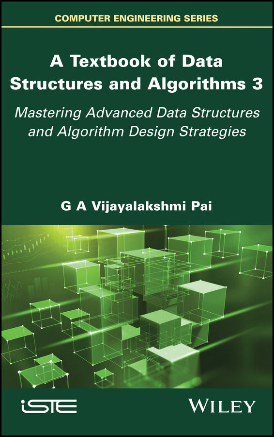 A Textbook of Data Structures and Algorithms, Volume 3; Mastering Advanced Data Structures and Algorithm Design Strategies (Hardback) 9781786308924