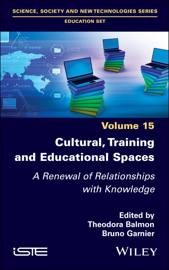 Cultural, Training and Educational Spaces; A Renewal of Relationships with Knowledge (Hardback) 9781786309020