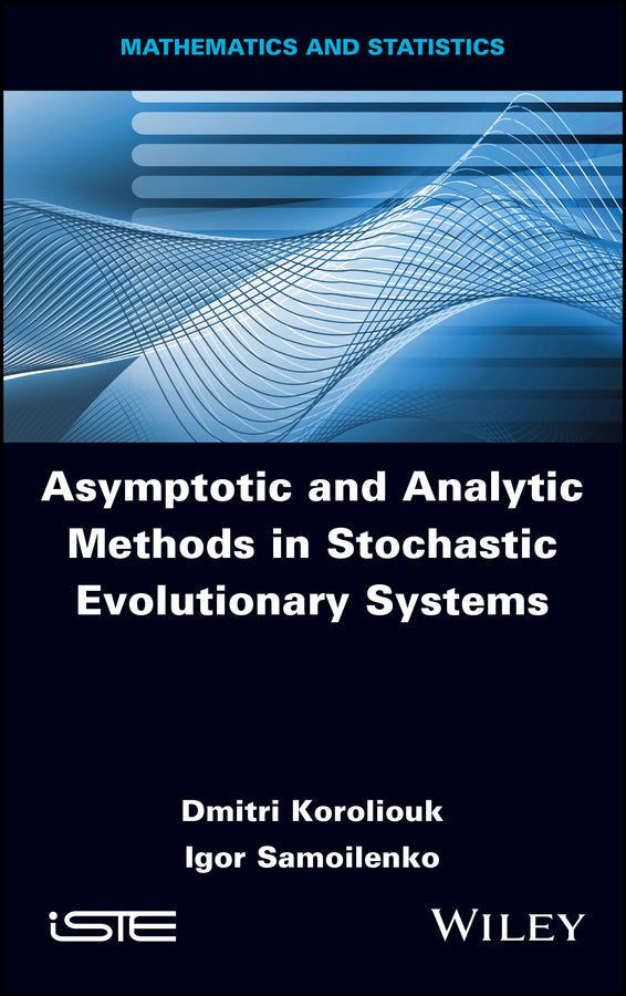 Asymptotic and Analytic Methods in Stochastic Evolutionary Symptoms (Hardback) 9781786309112