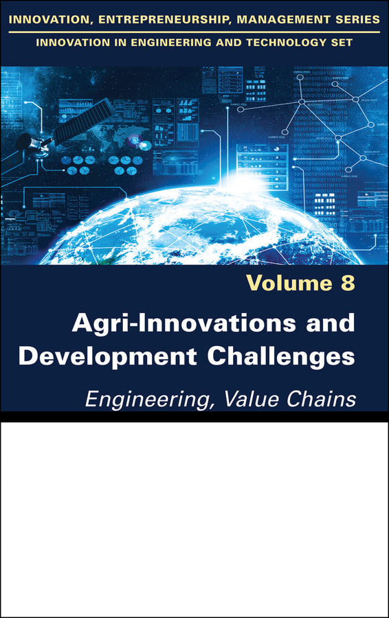 Agri-Innovations and Development Challenges; Engineering, Value Chains and Socio-economic Models (Hardback) 9781786309150