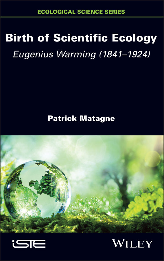 Birth of Scientific Ecology; Eugenius Warming (1841 - 1924) (Hardback) 9781786309297