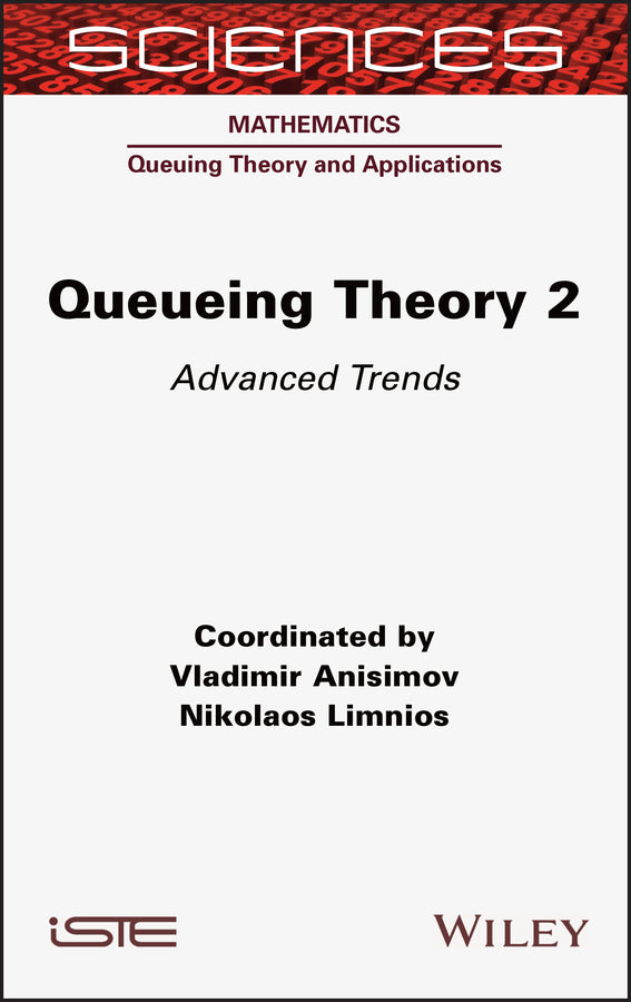 Queueing Theory 2; Advanced Trends (Hardback) 9781789450040