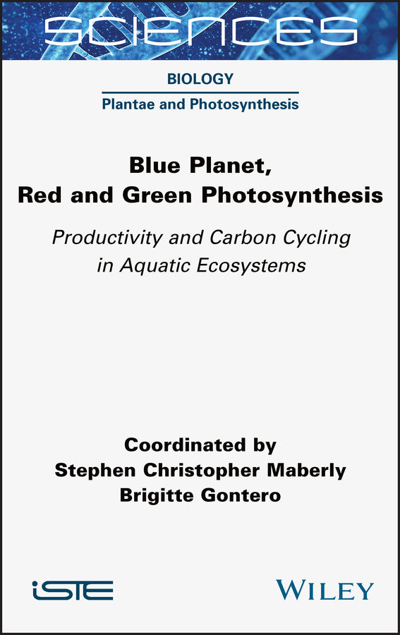 Blue Planet, Red and Green Photosynthesis; Productivity and Carbon Cycling in Aquatic Ecosystems (Hardback) 9781789450828