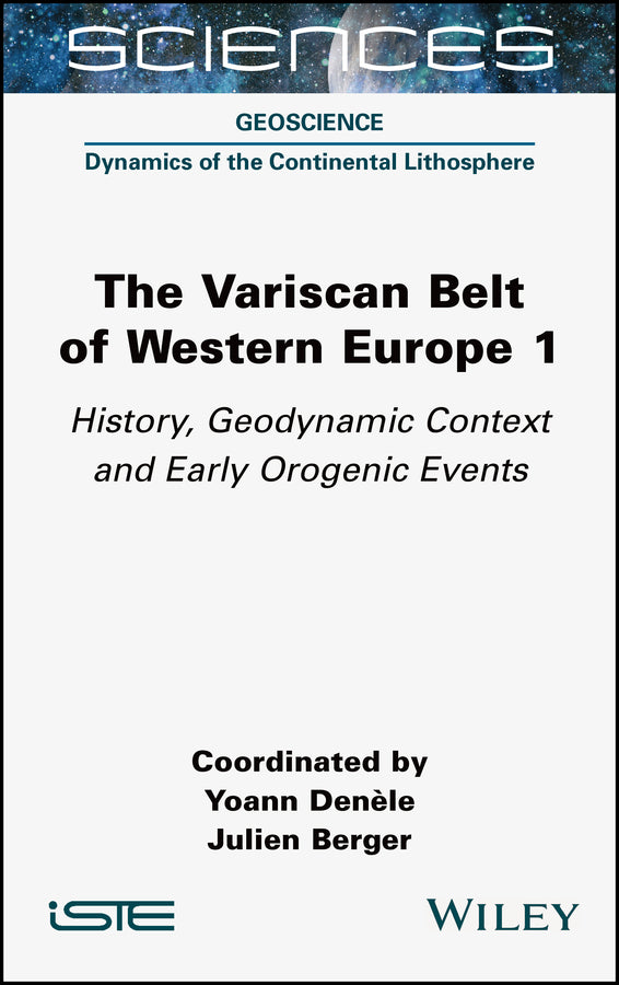 The Variscan Belt of Western Europe, Volume 1; History, Geodynamic Context and Early Orogenic Events (Hardback) 9781789450996