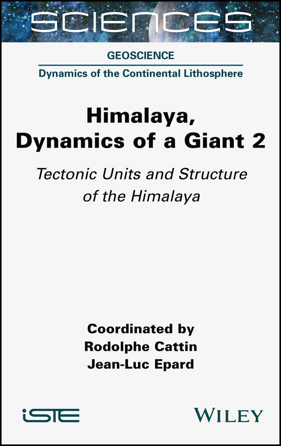 Himalaya: Dynamics of a Giant, Tectonic Units and Structure of the Himalaya (Hardback) 9781789451306