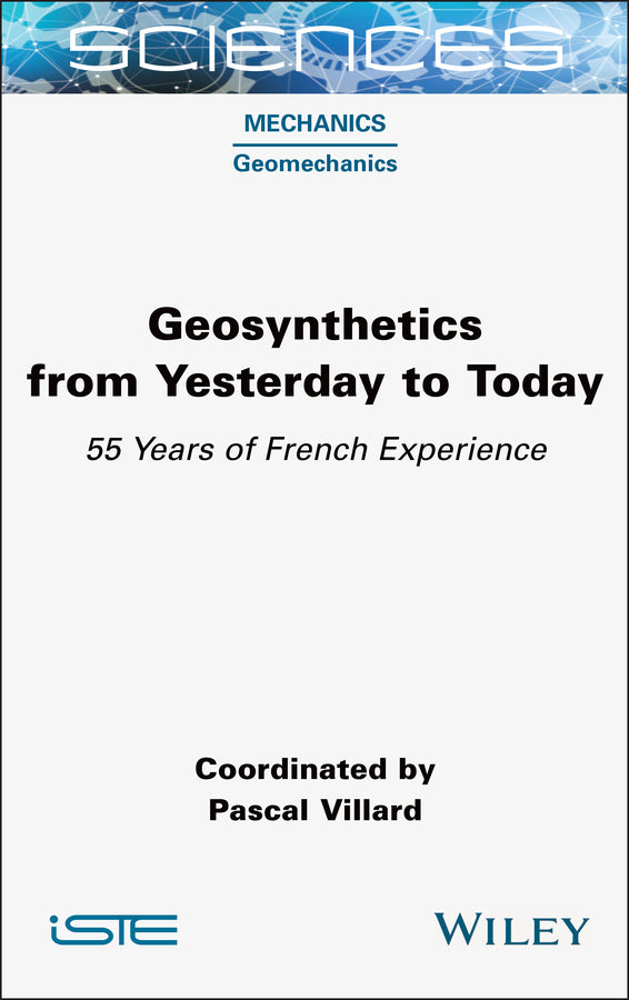 Geosynthetics from Yesterday to Today; 55 Years of French Experience (Hardback) 9781789451757