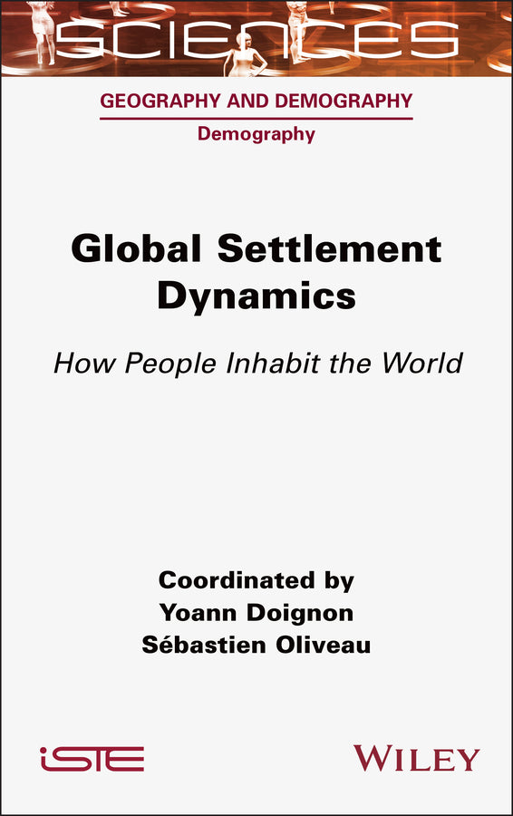 Global Settlement Dynamics; How People Inhabit the World (Hardback) 9781789451825