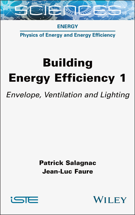 Building Energy Efficiency, Volume 1; Envelope, Ventilation and Lighting (Hardback) 9781789452198