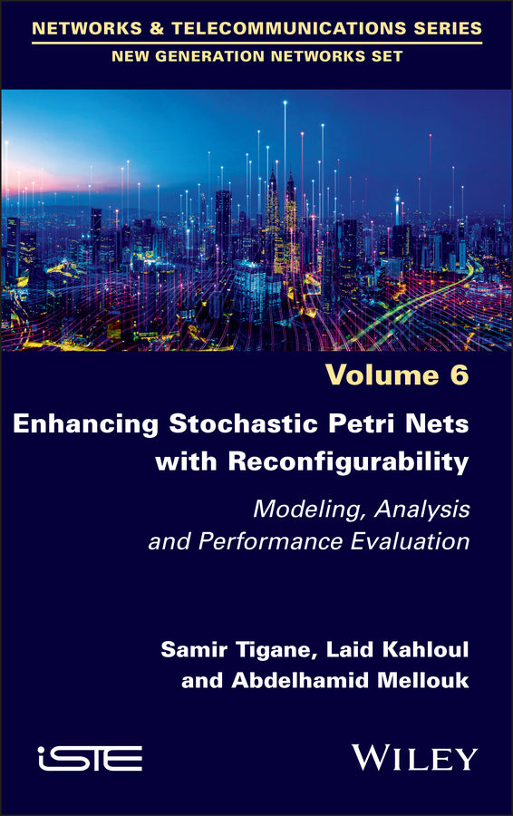Enhancing Stochastic Petri Nets with Reconfigurability; Modeling, Analysis and Performance Evaluation (Hardback) 9781836690627