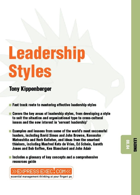 Leadership Styles; Leading 08.04 (Paperback / softback) 9781841123578