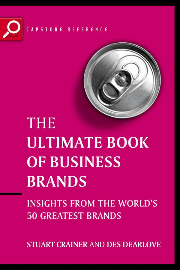 Ultimate Book of Business Brands; Insights from the World's 50 Greatest Brands (Paperback / softback) 9781841124391