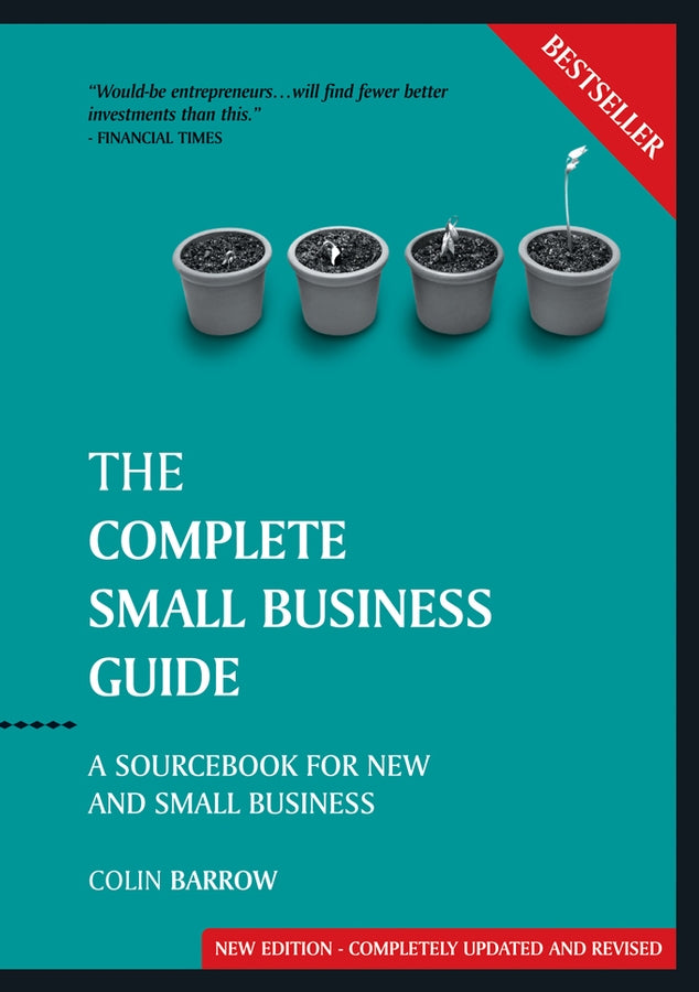 The Complete Small Business Guide; A Sourcebook for New and Small Businesses (Paperback / softback) 9781841126869