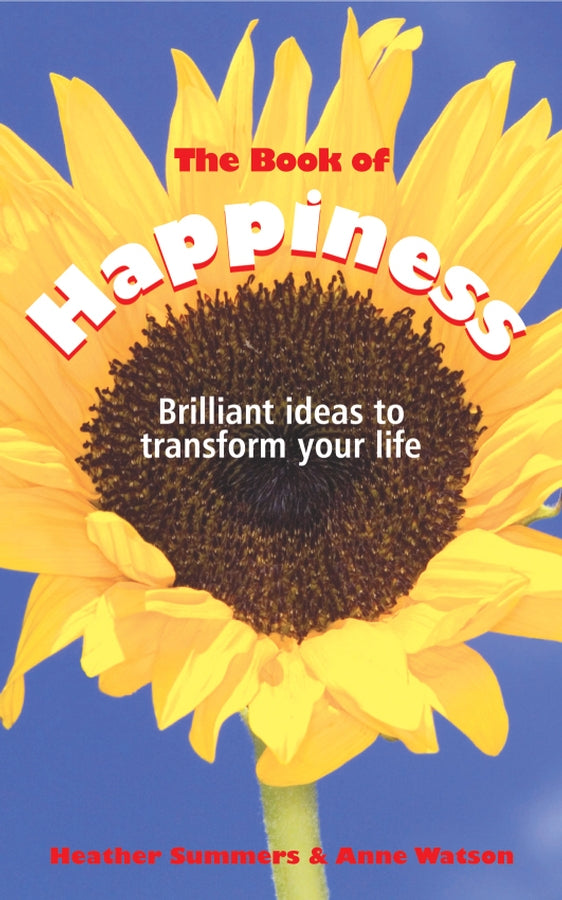 The Book of Happiness; Brilliant Ideas to Transform Your Life (Paperback / softback) 9781841127026