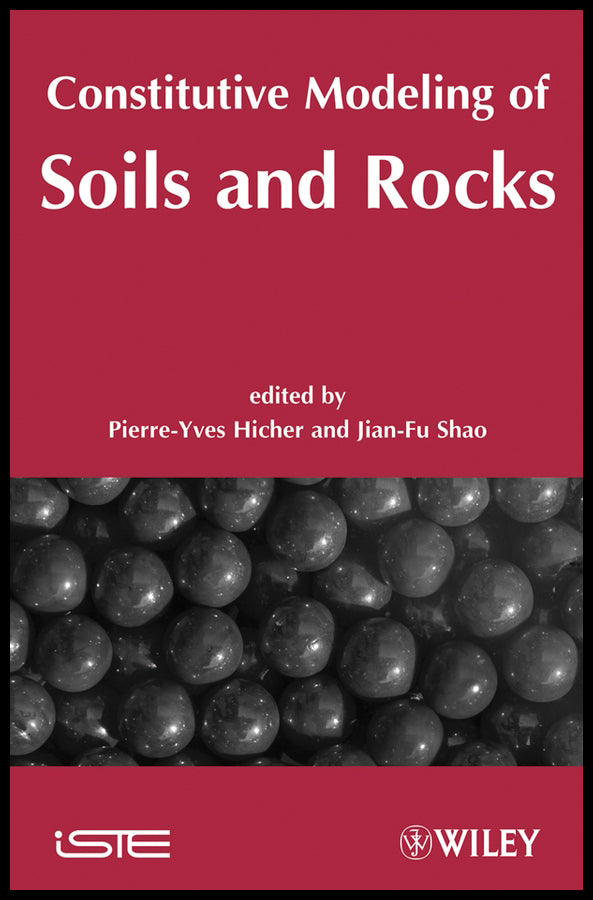 Constitutive Modeling of Soils and Rocks (Hardback) 9781848210202