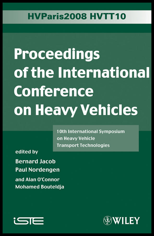 Proceedings of the International Conference on Heavy Vehicles, HVTT10; 10th International Symposium on Heavy Vehicle Transportation Technologies (Hardback) 9781848210585