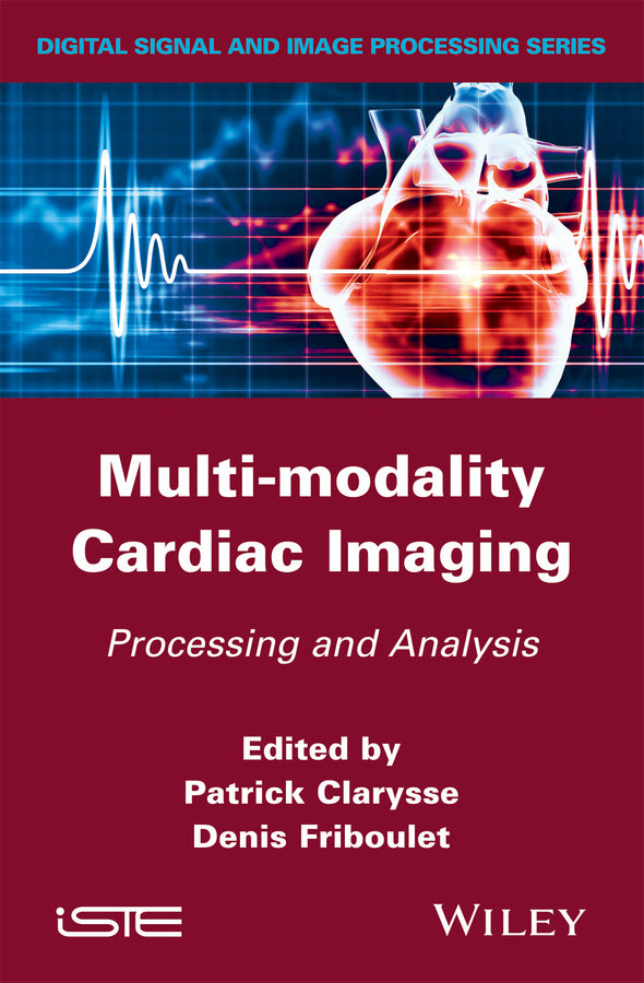 Multi-modality Cardiac Imaging; Processing and Analysis (Hardback) 9781848212350