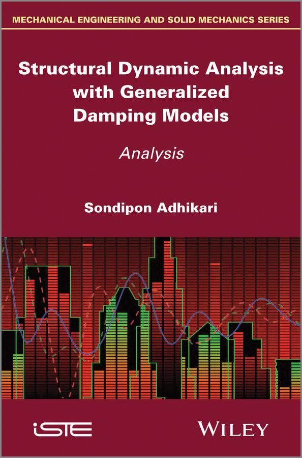 Structural Dynamic Analysis with Generalized Damping Models; Analysis (Hardback) 9781848215214