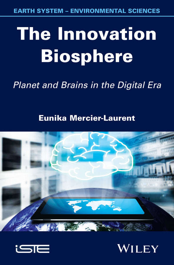 The Innovation Biosphere; Planet and Brains in the Digital Era (Hardback) 9781848215566