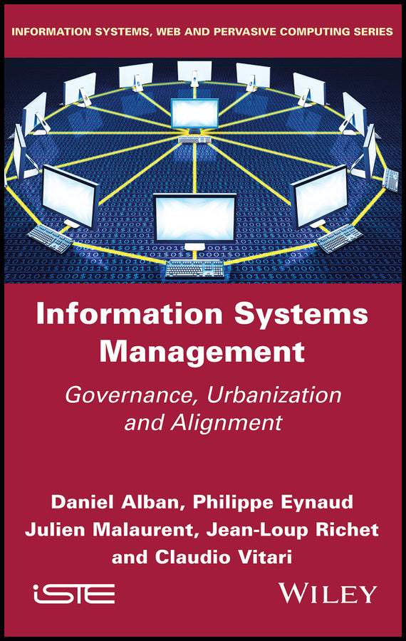 Information Systems Management; Governance, Urbanization and Alignment (Hardback) 9781848218550