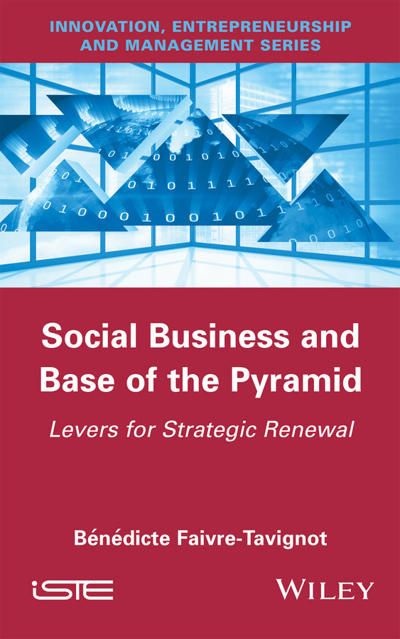 Social Business and Base of the Pyramid; Levers for Strategic Renewal (Hardback) 9781848219038